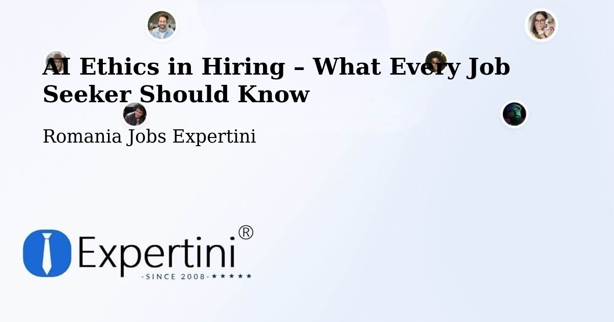 AI Ethics in Recruitment & Hiring – Dudu - Dudu, Romania Jobs Expertini