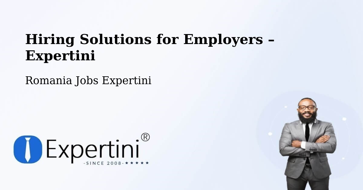 Hiring Solutions for Employers in Dudu - Dudu, Romania Jobs Expertini