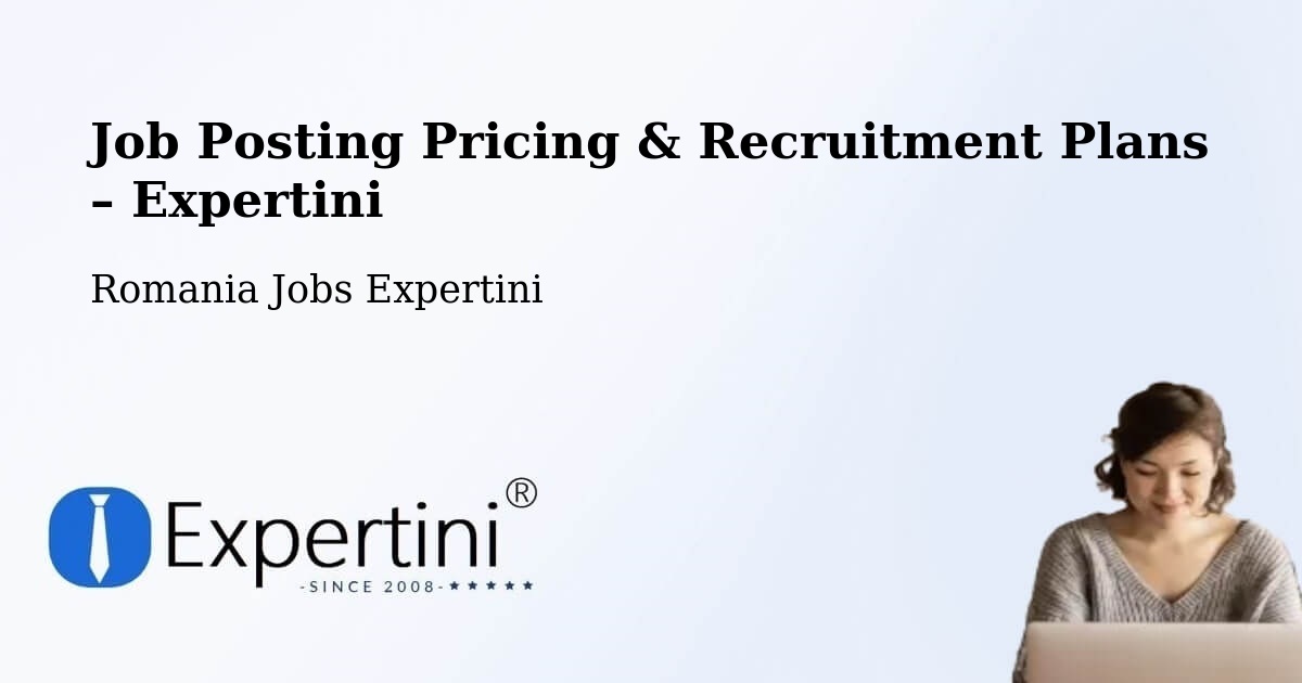 Job Posting Pricing & Recruitment Plans – Dudu - Dudu, Romania Jobs Expertini