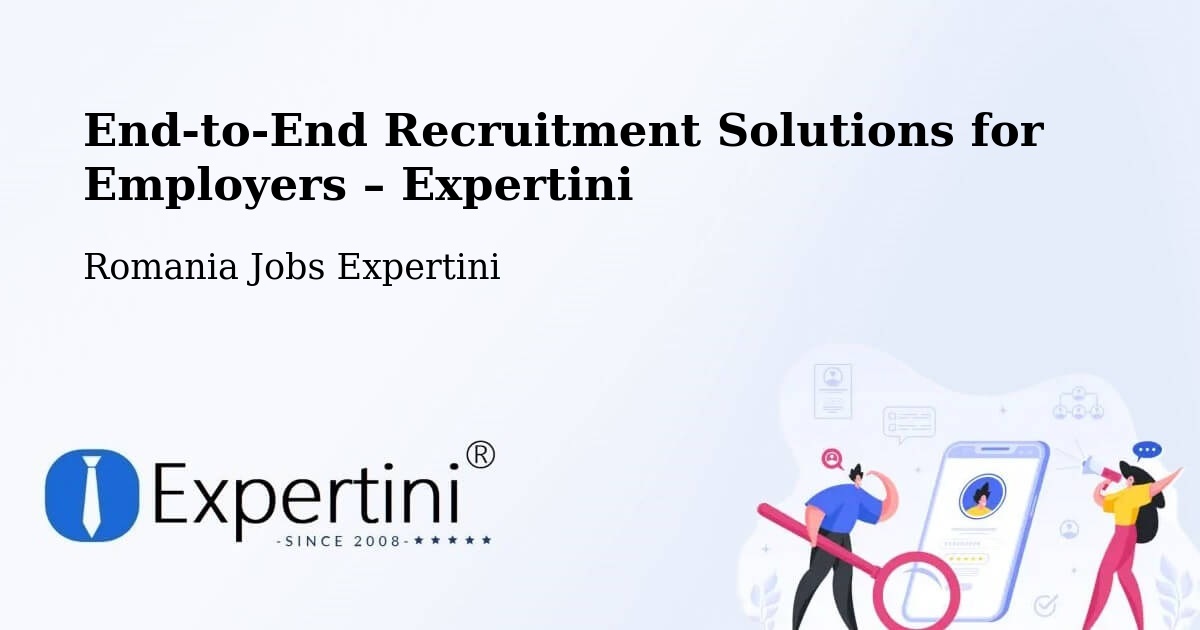 Recruitment Solutions for Employers – Dudu - Dudu, Romania Jobs Expertini